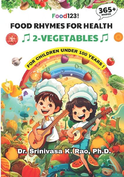 Food Rhymes for Health -VEGETABLES: 365 Rhymes For Children under 100 years