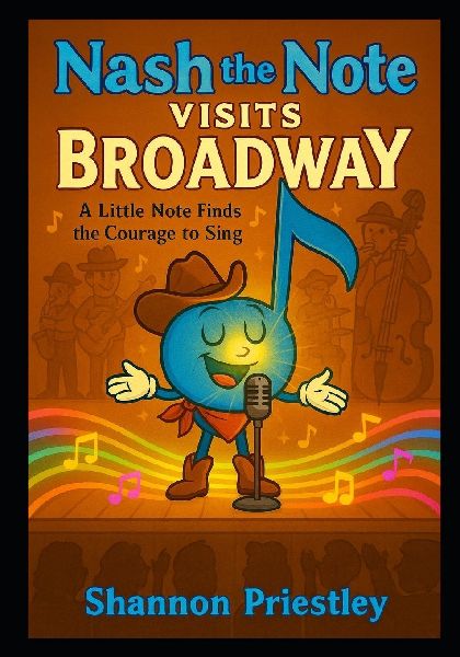 Nash the Note Visit Broadway: A Little Note Finds the Courage to Sing