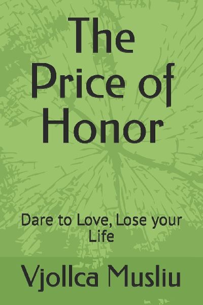 The Price of Honor: Death, The Price of Daring to Love