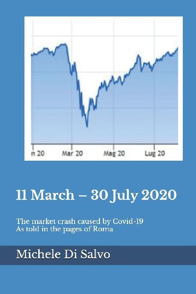 11 March - 30 July 2020: The market crash caused by Covid-19 As told in the pages  of Roma