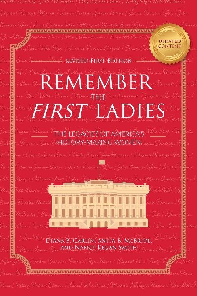 Remember the First Ladies: The Legacies of Americas History-Making Women