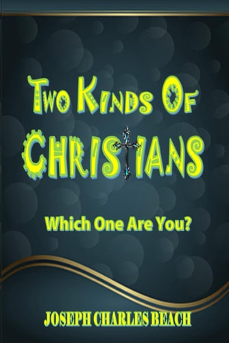 Two Kinds of Christians Which One Are You?