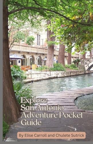 Explore San Antonio Adventure Pocket Guide Are You Planning A Trip To San Antonio And Wondering What There Is To See and Do? Get Ready and Press Play!
