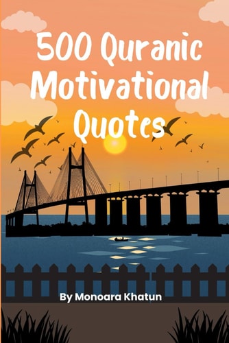 500 Quranic Motivational Quotes 500 Motivational Quotes From the Holy Quran