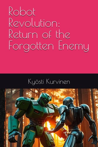 Robot Revolution Return of the Forgotten Enemy