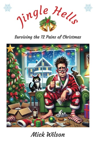 Jingle Hells Surviving the 12 Pains of Christmas