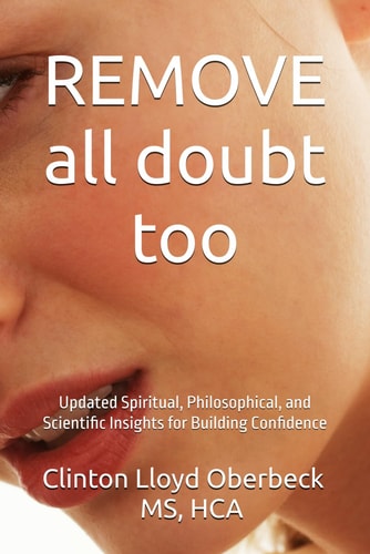 Remove All Doubt Too Updated Spiritual, Philosophical, and Scientific Insights for Building Confidence