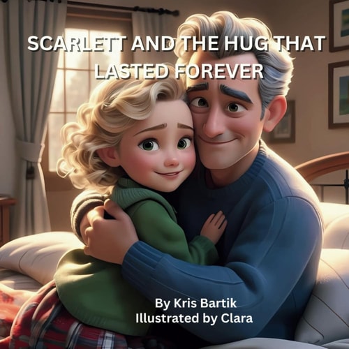 Scarlett and the Hug that Lasted Forever