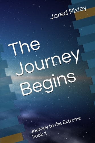 The Journey Begins Journey to the Extreme Book 1