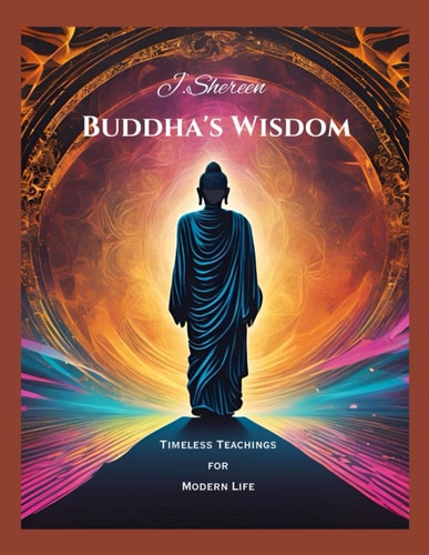 Buddha's Wisdom Timeless Teachings for Modern Life