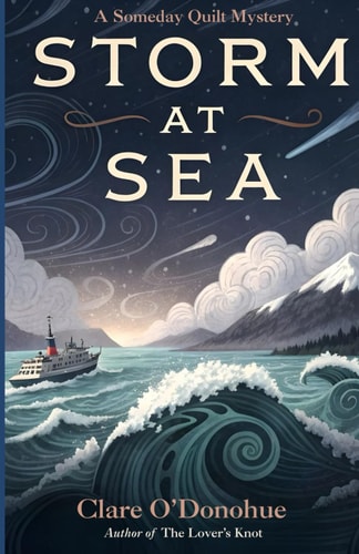 Storm at Sea A Someday Quilts Mystery