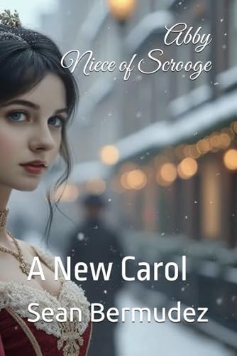 Abby Niece of Scrooge A New Carol