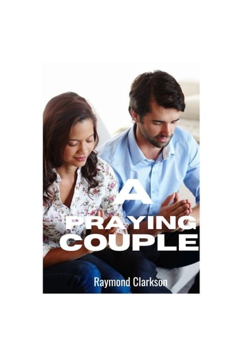 A Praying Couple The Power Of Prayer And Devotion In A Marriage Relationship