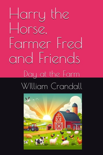 Harry the Horse, Farmer Fred and Friends Day at the Farm