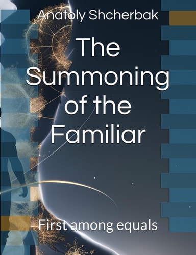 The Summoning of the Familiar First Among Equals