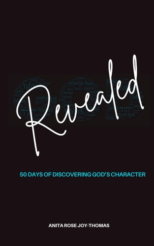 Revealed - 50 Days of Discovering God's Character Meditations on God's Name