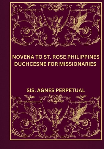 Novena to St. Rose Philippines Duchcesne for Missionaries