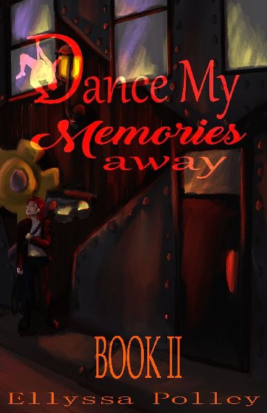 Dance My Memories Away: Book II