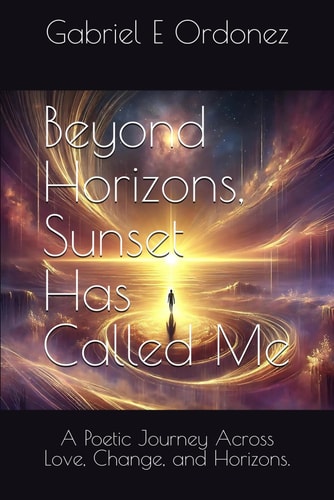 Beyond Horizons, Sunset Has Called Me