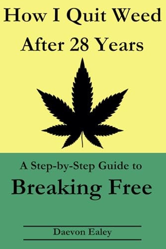 How I Quit Weed After 28 Years A Step-by-Step Guide to Breaking Free