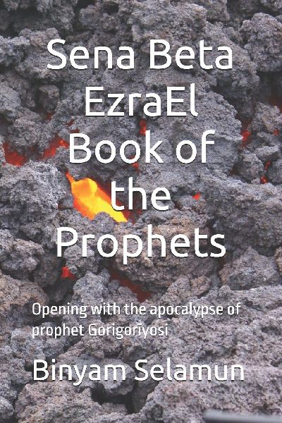 Sena Beta EzraEl Book of  the Prophets: Opening with the apocalypse of prophet  Gorigor¿yosi