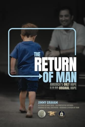 The Return of Man Americas Only Hope is in Our Original Hope