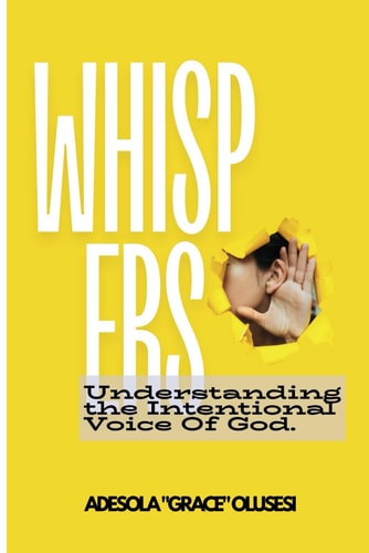 Whispers The Intentional Voice of God.