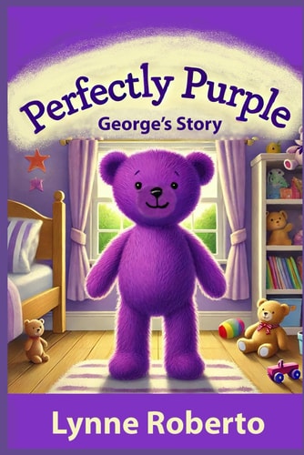 Perfectly Purple George's Story: A Tale of Friendship and Self-Love