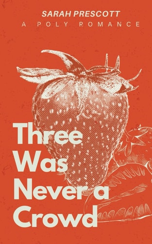 Three Was Never a Crowd