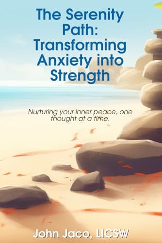 The Serenity Path Transforming Anxiety Into Strength