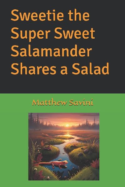 Sweetie the Super Sweet Salamander Shares a Salad