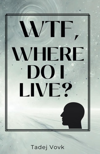 Wtf, Where Do I Live?