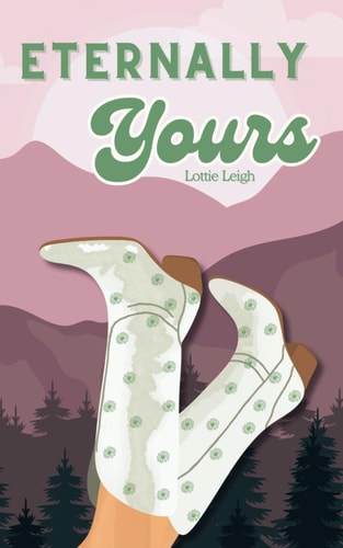 Eternally Yours Book One - Rose Lake Ranch
