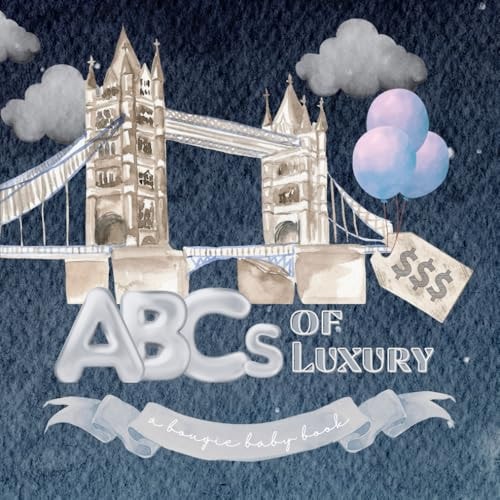 ABCs of Luxury A Bougie Baby's Guide