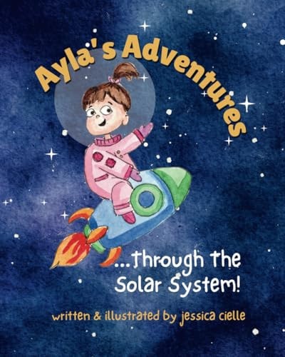 Ayla's Adventures... Through The Solar System!