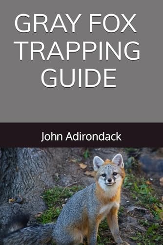 Gray Fox Trapping Guide