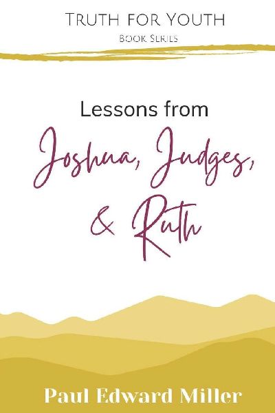 Lessons from Joshua, Judges, and Ruth