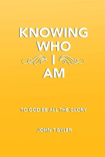 Knowing Who I AM To God Be All The Glory!