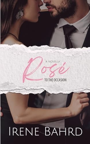 Rosé to the Occasion A Marriage of Convenience Romantic Comedy