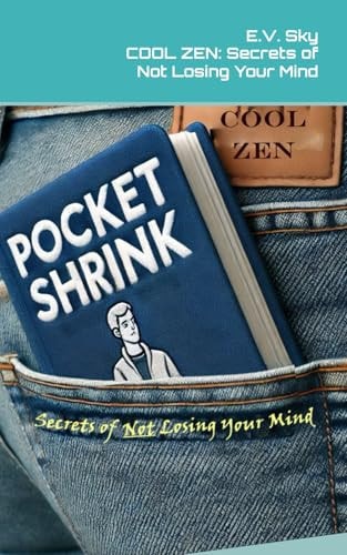 Cool Zen Secrets of Not Losing Your Mind