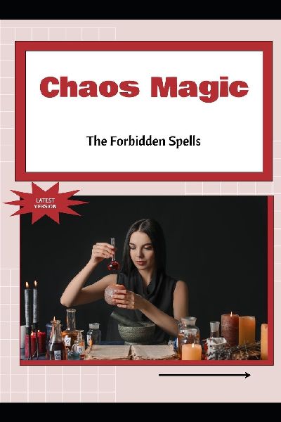 Chaos Magic: The Forbidden Spells