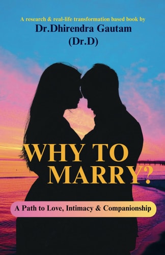 Why to Marry? A Path to Love, Intimacy & Companionship