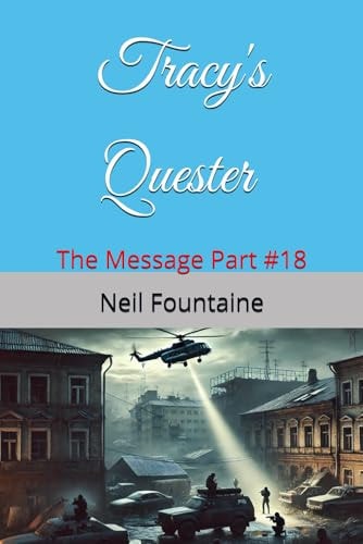 Tracy's Quester Part #18: The Message