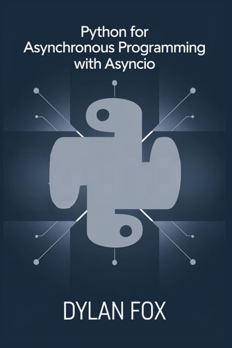 Python For Asynchronous Programming with Asyncio
