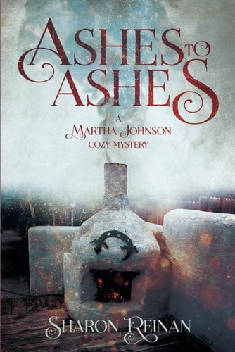 Ashes to Ashes A Martha Johnson Cozy Mystery