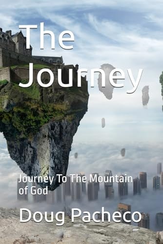 The Journey Journey To The Mountain of God