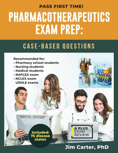 Pharmacotherapeutics Exam Prep Case-Based Questions