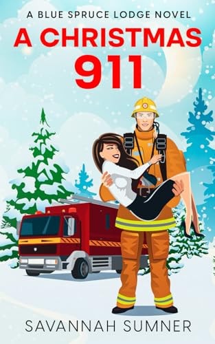A Christmas 9-1-1 A Blue Spruce Lodge Novel
