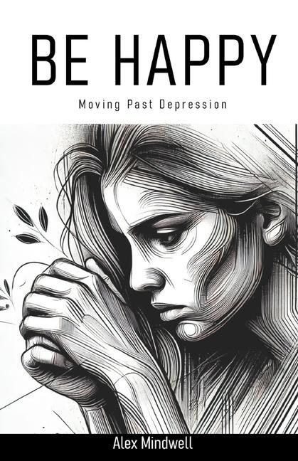 Be Happy: Moving Past Depression