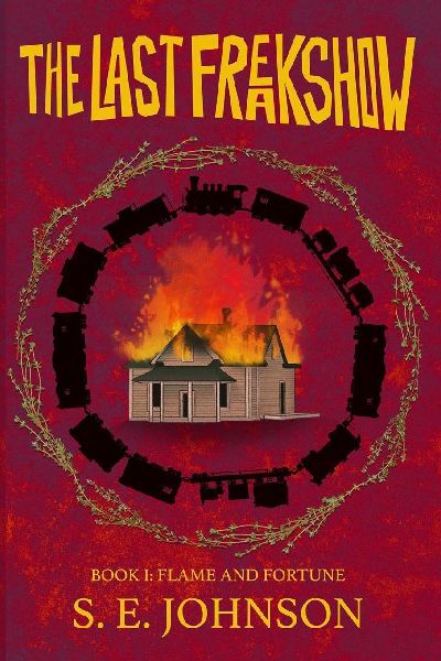 The Last Freakshow: Flame and Fortune